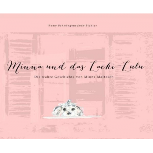 Mag. Romy Schwingenschuh-Pichler - Minna und das Lacki-Lulu