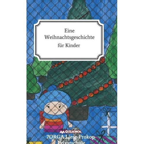 7ORGA Liese-Prokop-Privatschule - Eine Weihnachtsgeschichte