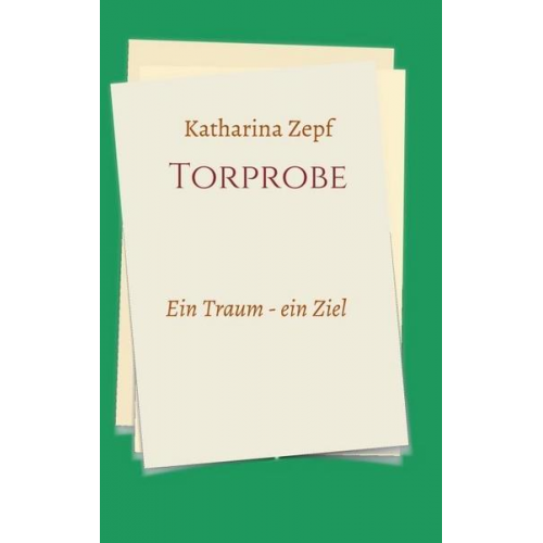 Katharina Zepf - Torprobe