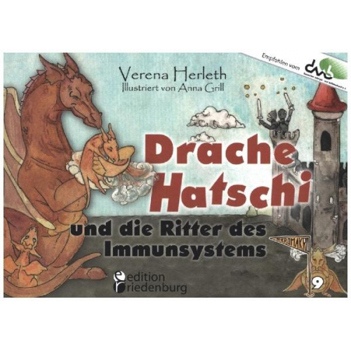 Verena Herleth - Drache Hatschi und die Ritter des Immunsystems - Ein interaktives Abenteuer zu Heuschnupfen, Allergien und Abwehrkräften