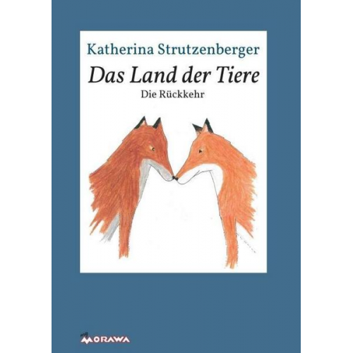 Katherina Strutzenberger - Das Land der Tiere