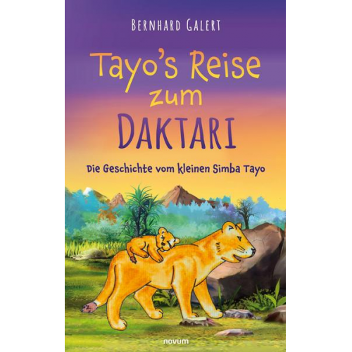 Bernhard Galert - Tayo's Reise zum Daktari