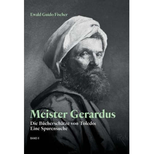 Ewald Guido Fischer - Meister Gerardus Band II