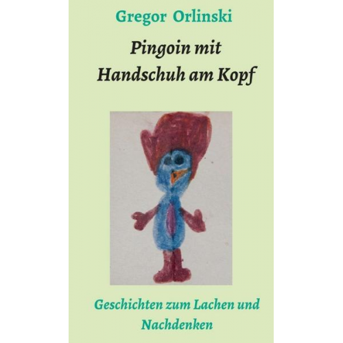 Gregor Orlinski - Pingoin mit Handschuh am Kopf