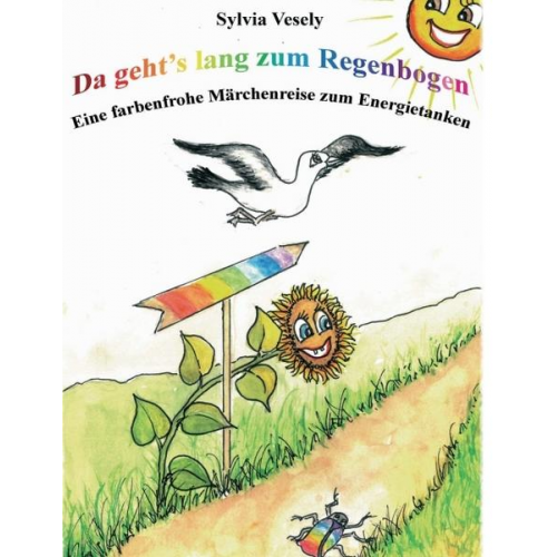 Sylvia Vesely - Da geht's lang zum Regenbogen