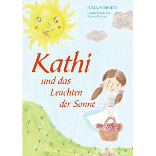 Julia Schmidt - Kathi und das Leuchten der Sonne