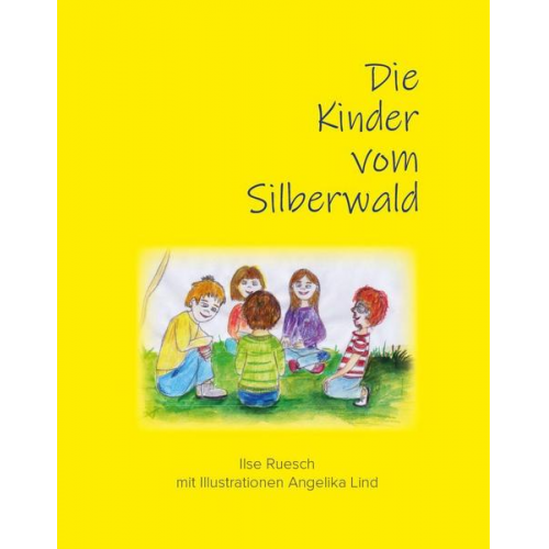 Ilse Ruesch - Die Kinder vom Silberwald