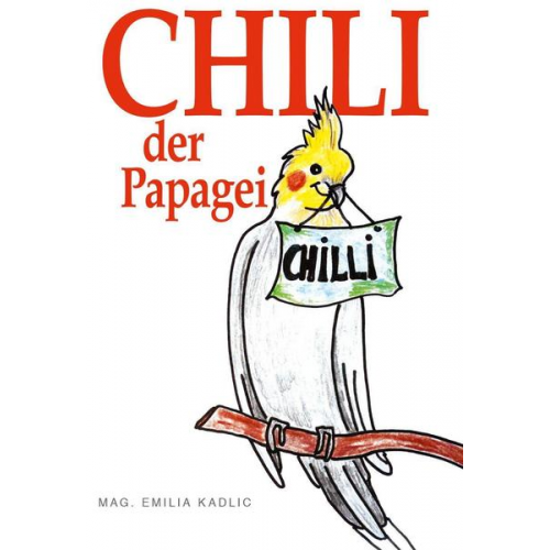 Mag. Emilia Kadlic - Chilli - Der Papagei