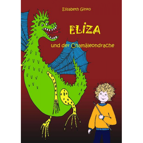 Elisabeth Ginko - Eliza und der Chamäleondrache