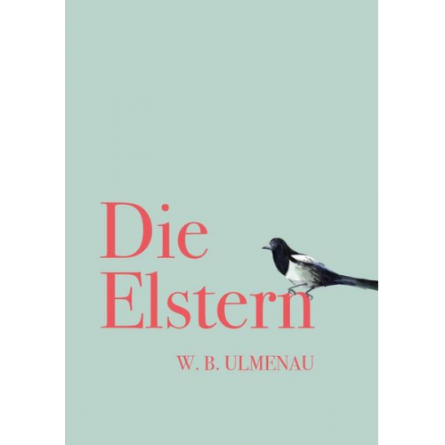 W.B.Ulmenau - Die Elstern