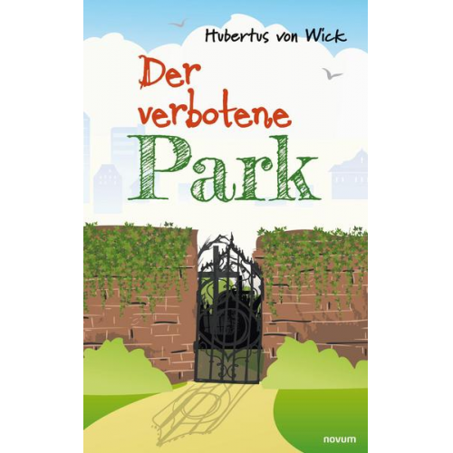 Hubertus Wick - Der verbotene Park