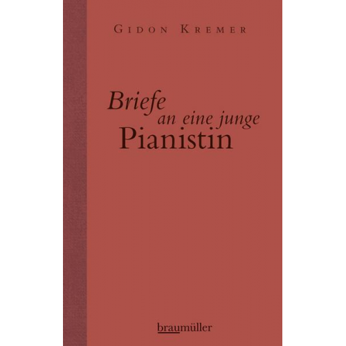 Gidon Kremer - Briefe an eine junge Pianistin