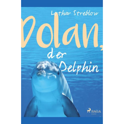 Lothar Streblow - Dolan, der Delphin