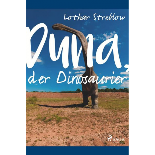 Lothar Streblow - Duna, der Dinosaurier