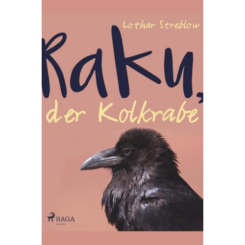 Lothar Streblow - Raku, der Kolkrabe