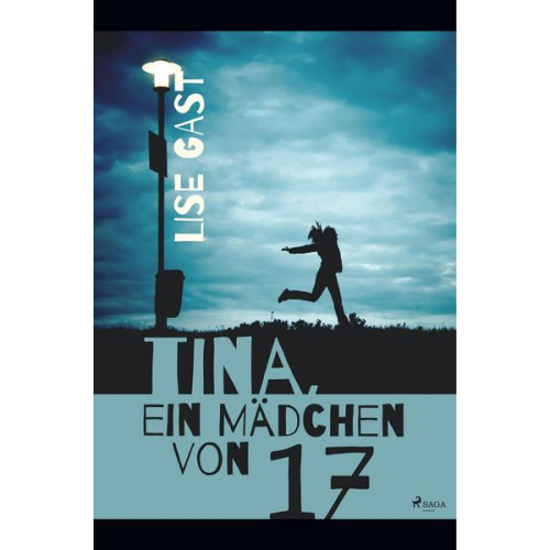 Lise Gast - Tina, ein Mädchen von 17