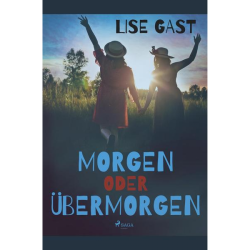 Lise Gast - Morgen oder übermorgen