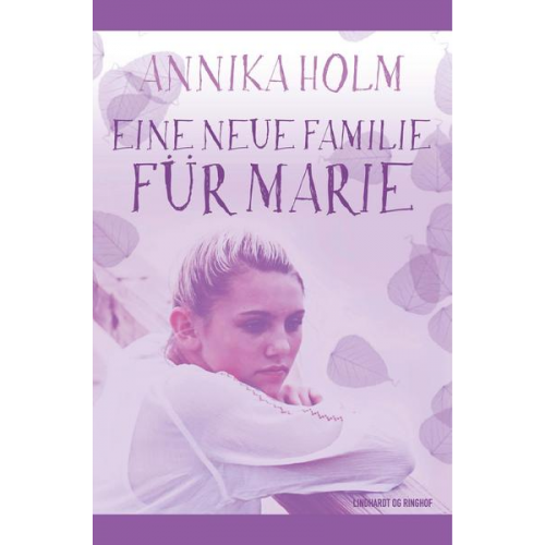 Annika Holm - Eine neue Familie für Marie