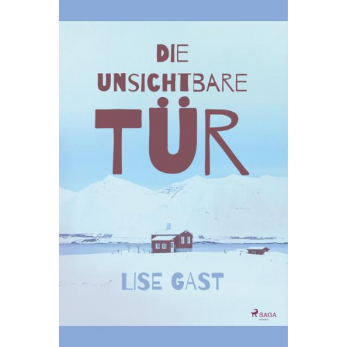 Lise Gast - Die unsichtbare Tür