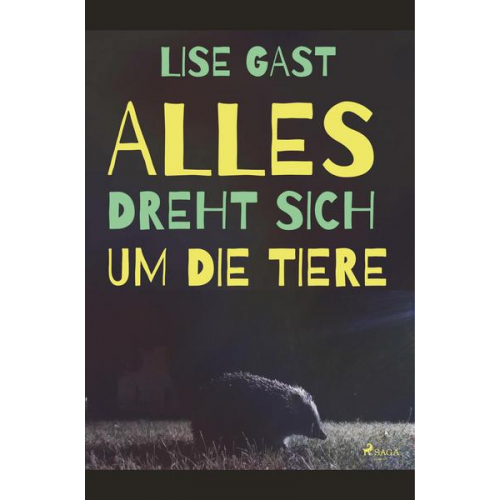 Lise Gast - Alles dreht sich um die Tiere