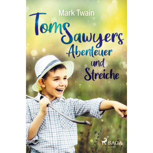 Mark Twain - Tom Sawyers Abenteuer und Streiche