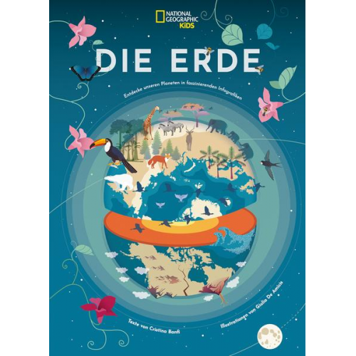 Cristina Banfi - Die Erde: Entdecke unseren Planeten in faszinierenden Infografiken