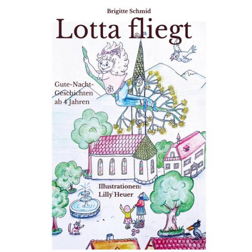 Brigitte Schmid - Lotta fliegt