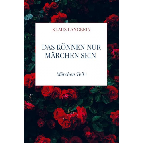 Klaus Langbein - Das können nur Märchen sein