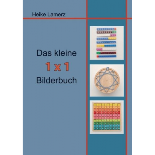 Heike Lamerz - Das kleine 1x1 Bilderbuch