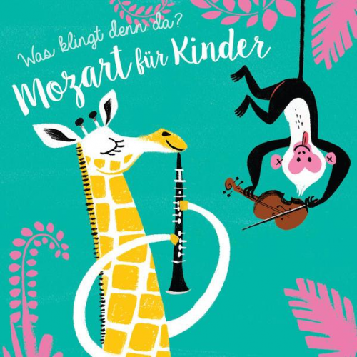 Was klingt denn da? - Mozart für Kinder