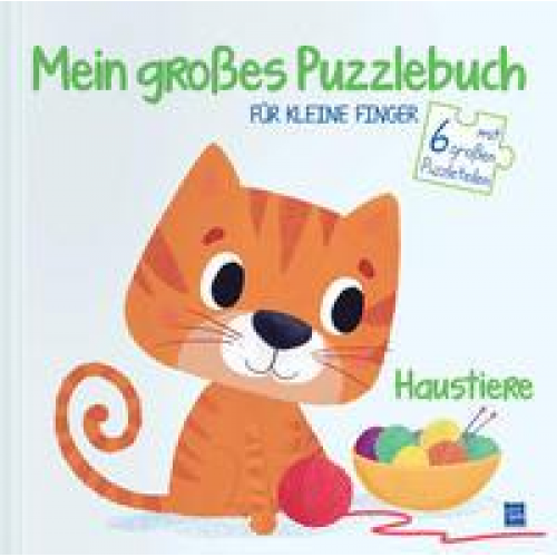 Mein großes Puzzlebuch für kleine Finger - Haustiere