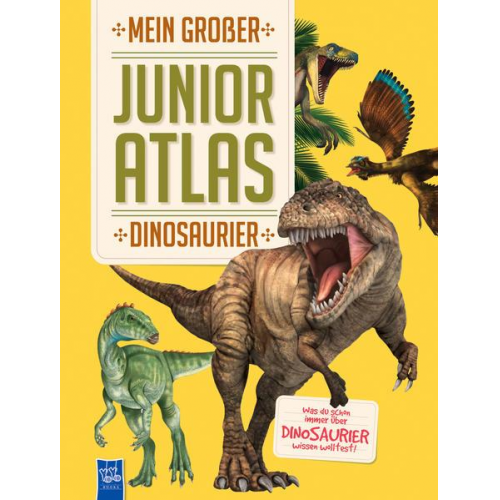 Mein großer Junior Atlas - Dinosaurier