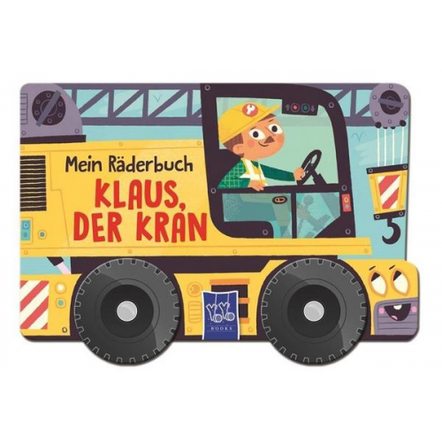 Mein Räderbuch - Klaus, der Kran