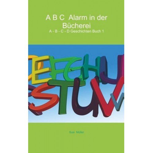 Susi Müller - A B C Alarm in der Bücherei