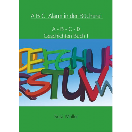 Susi Müller - A B C Alarm in der Bücherei