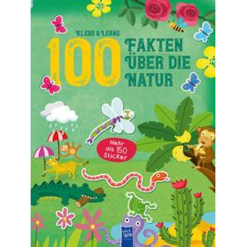 Klebe & Lerne - 100 Fakten über die Natur