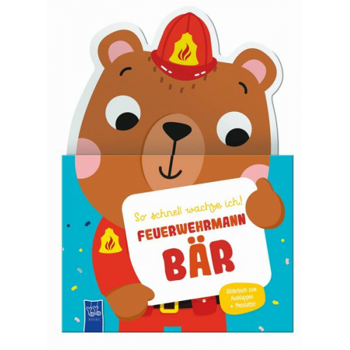 So schnell wachse ich! - Feuerwehrmann Bär