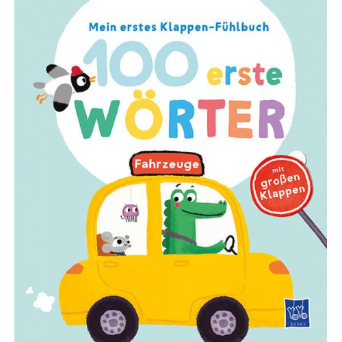 Mein erstes Klappen-Fühlbuch - 100 erste Wörter - Fahrzeuge