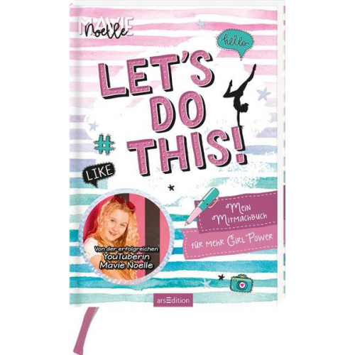 Mavie Noelle - Let's do this! Mein Mitmachbuch für mehr Girl Power
