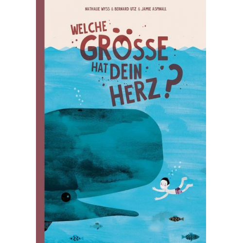 Nathalie Wyss Bernard Utz - Welche Grösse hat dein Herz?