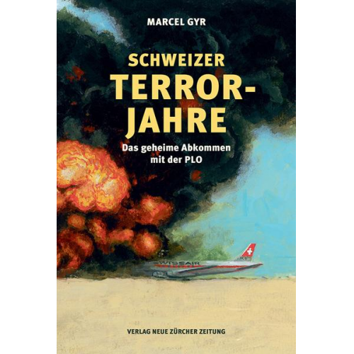 Marcel Gyr - Schweizer Terrorjahre