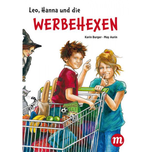 Karin Burger - Leo, Hanna & die Werbehexen