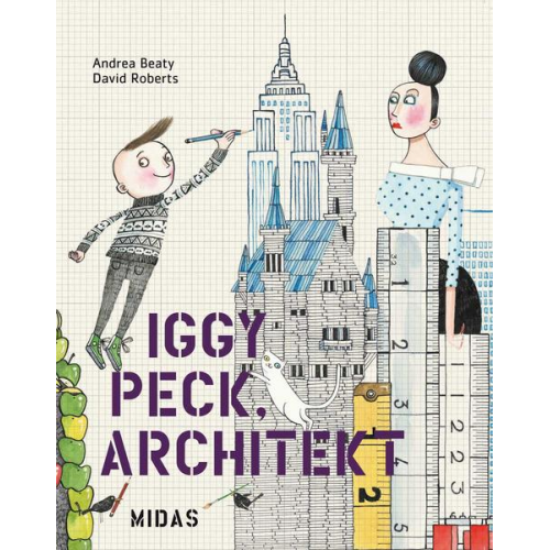Andrea Beaty - Iggy Peck, Architekt