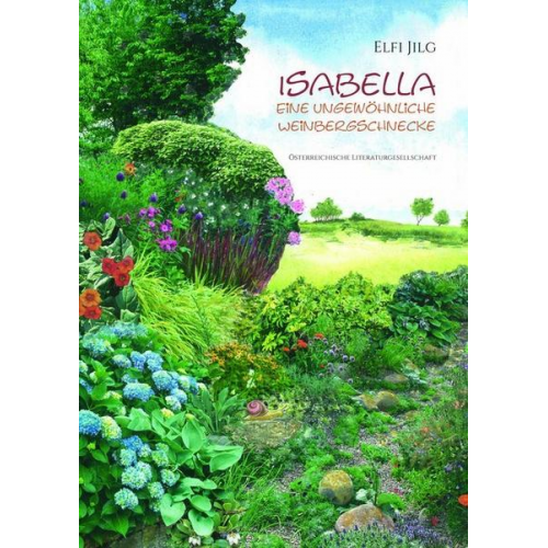 Elfriede Jilg - Isabella – Eine ungewöhnliche Weinbergschnecke