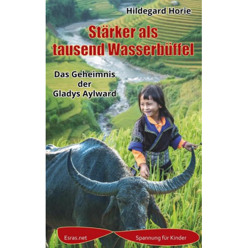 Hildegard Horie - Stärker als tausend Wasserbüffel
