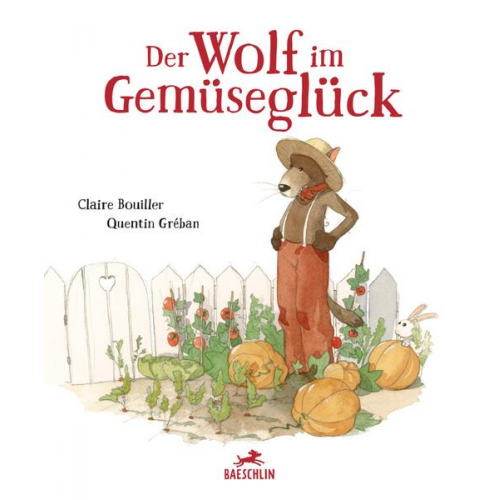 Claire Bouiller - Der Wolf im Gemüseglück
