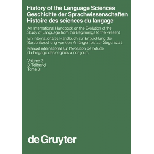 Sylvain Auroux & E. F. K. Koerner & Hans-Josef Niederehe - History of the Language Sciences / Geschichte der Sprachwissenschaften / Histoire des sciences du langage. 3. Teilband