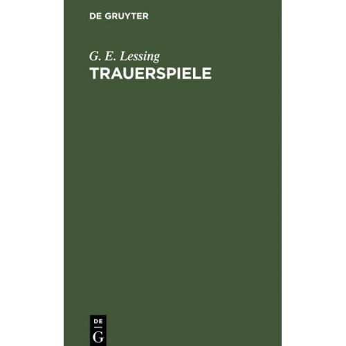 G. E. Lessing - Trauerspiele