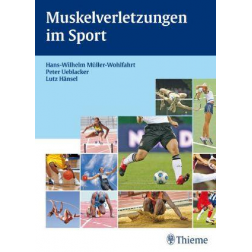 Lutz Hänsel & Peter Ueblacker & Hans W. Müller-Wohlfahrt - Muskelverletzungen im Sport