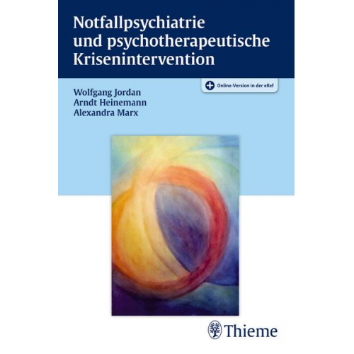 Wolfgang Jordan & Arndt Heinemann & Alexandra Marx - Notfallpsychiatrie und psychotherapeutische Krisenintervention